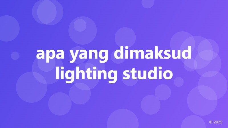 apa yang dimaksud lighting studio