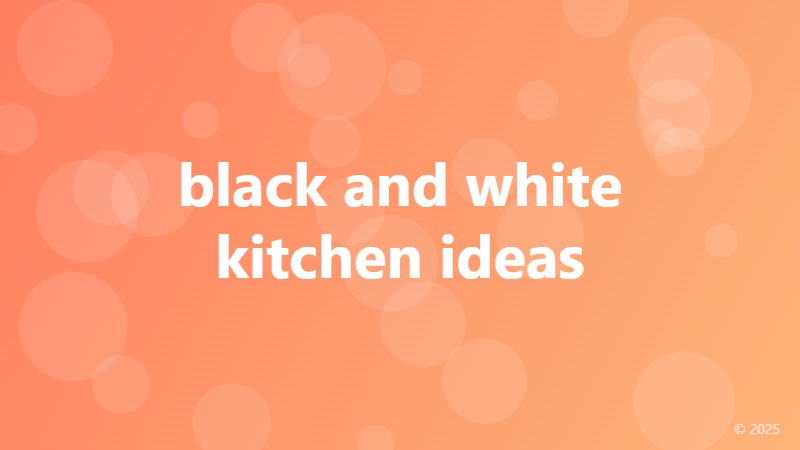 black and white kitchen ideas