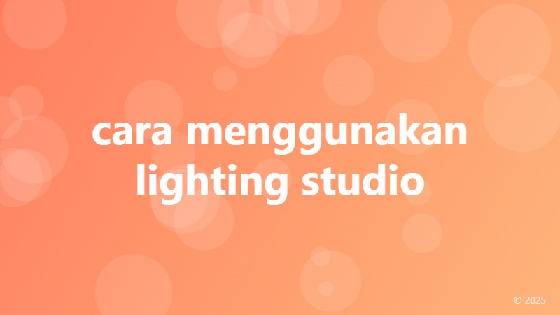 cara menggunakan lighting studio