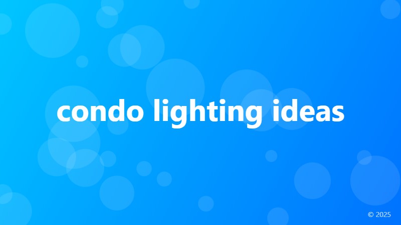 condo lighting ideas