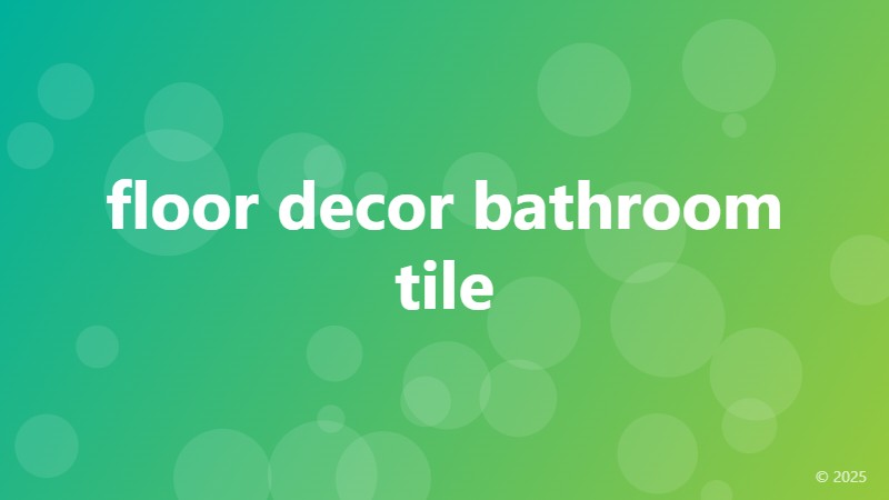 floor decor bathroom tile