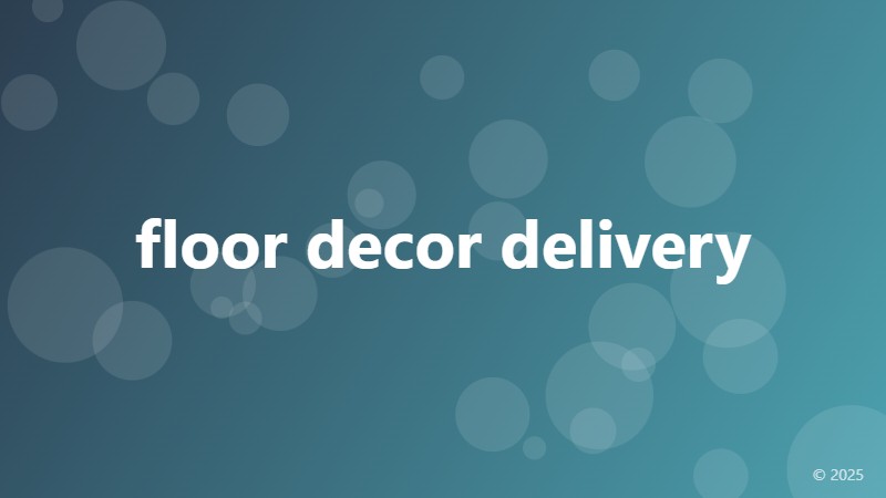 floor decor delivery