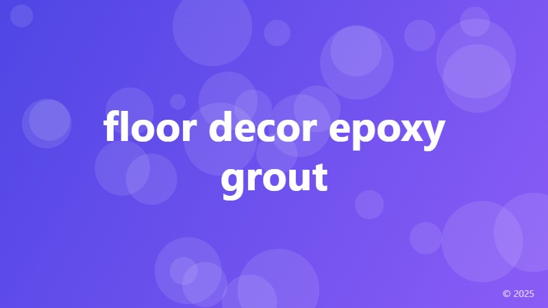 floor decor epoxy grout
