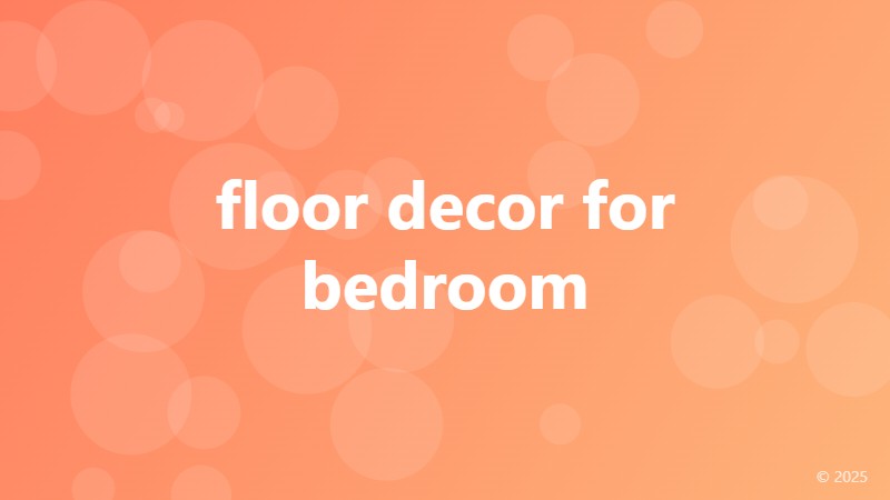 floor decor for bedroom