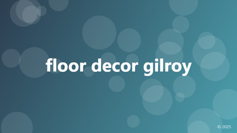 floor decor gilroy
