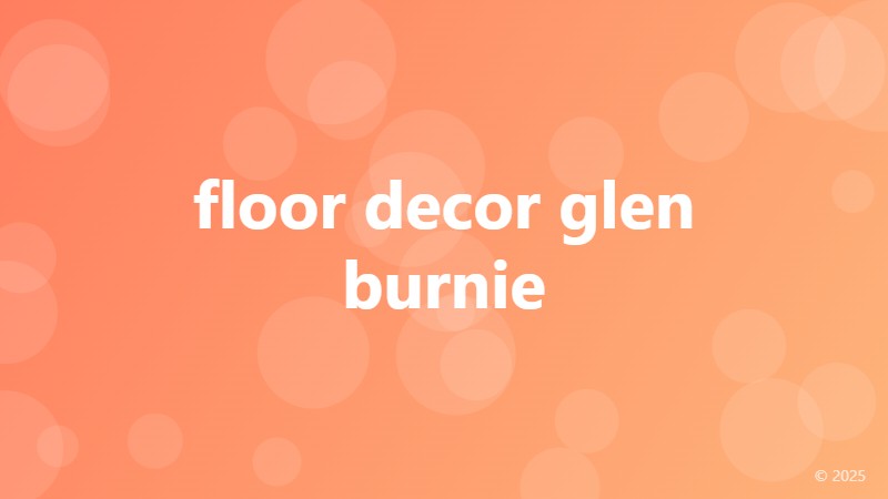 floor decor glen burnie