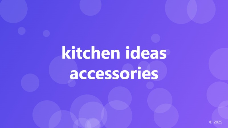 kitchen ideas accessories