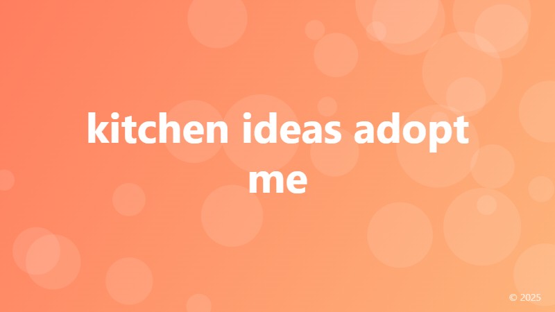 kitchen ideas adopt me