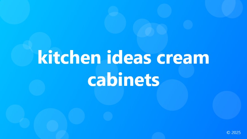 kitchen ideas cream cabinets