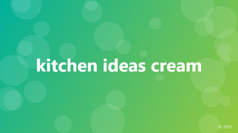 kitchen ideas cream