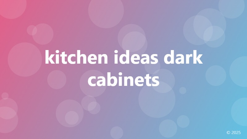 kitchen ideas dark cabinets