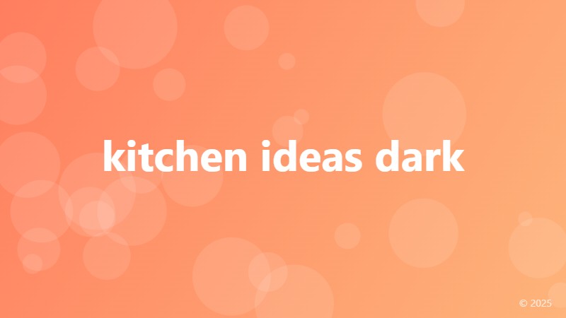 kitchen ideas dark