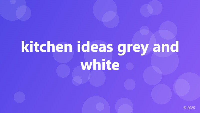 kitchen ideas grey and white