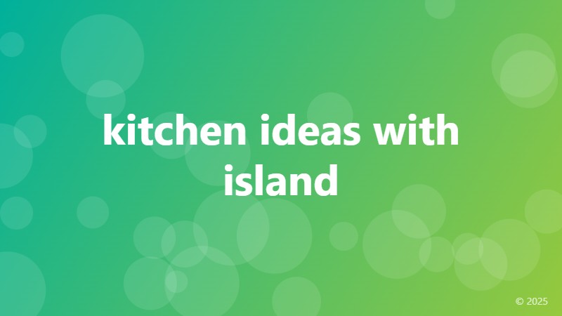 kitchen ideas with island