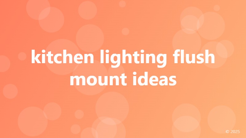 kitchen lighting flush mount ideas