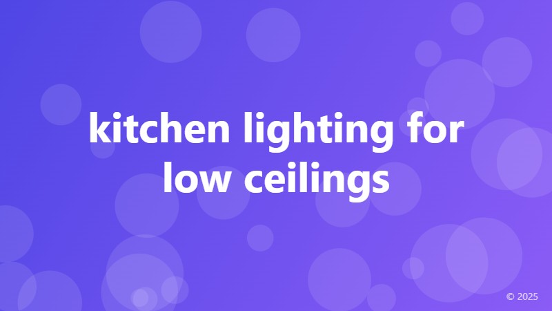 kitchen lighting for low ceilings