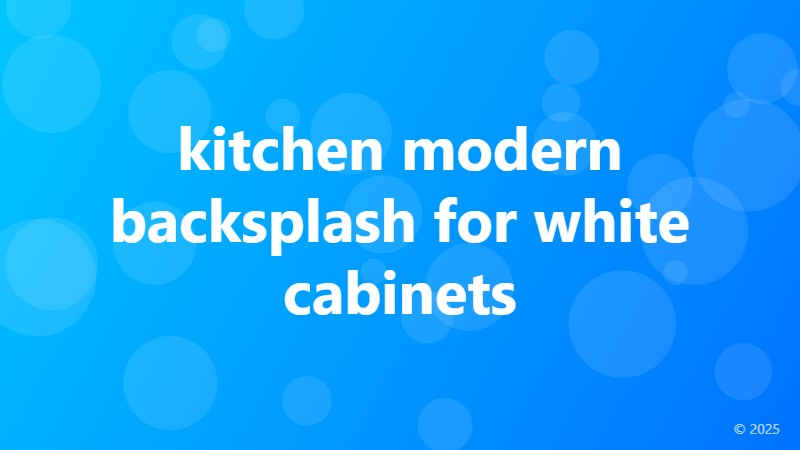 kitchen modern backsplash for white cabinets