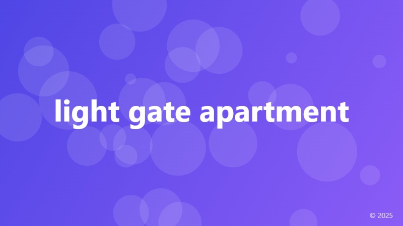 light gate apartment
