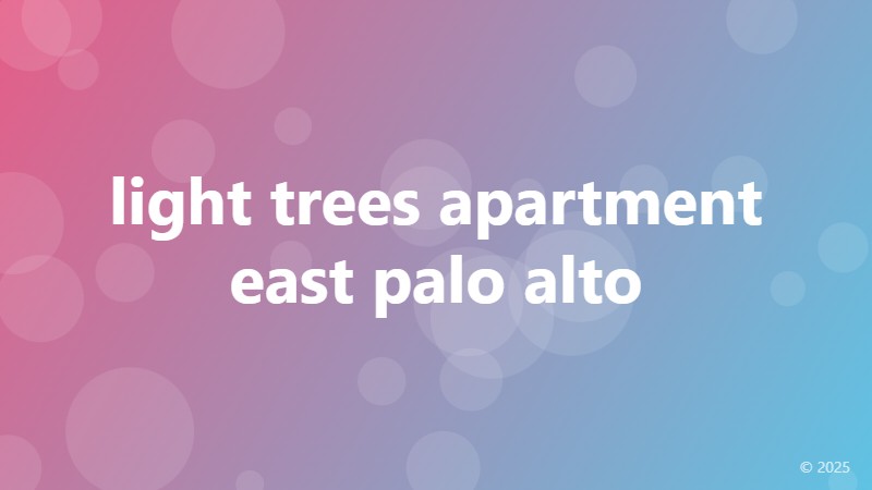 light trees apartment east palo alto
