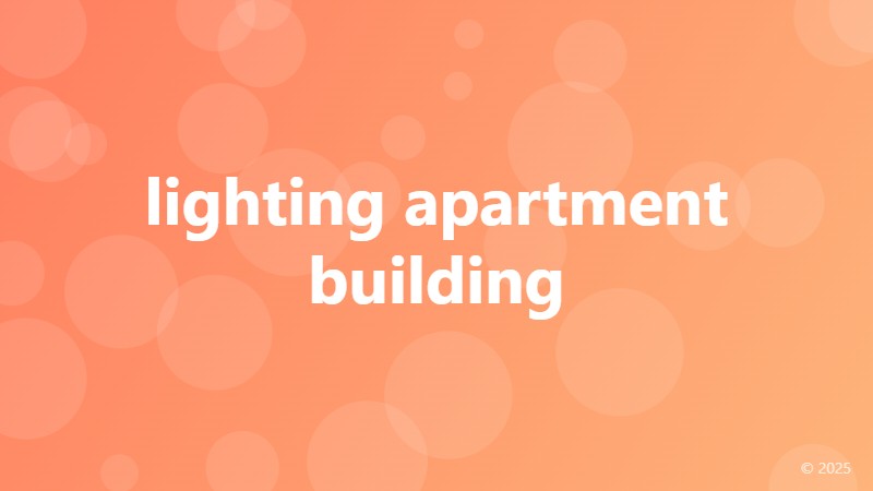 lighting apartment building