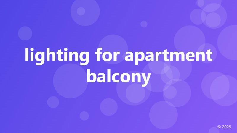 lighting for apartment balcony
