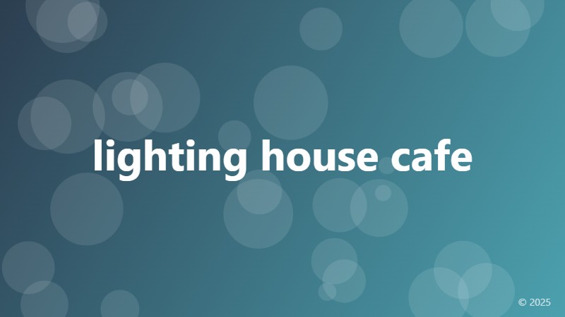lighting house cafe