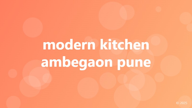modern kitchen ambegaon pune