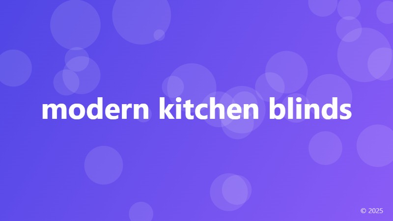 modern kitchen blinds