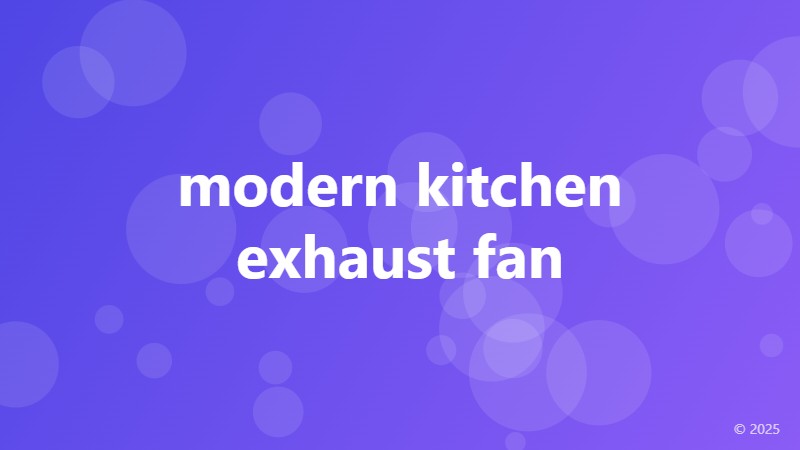 modern kitchen exhaust fan