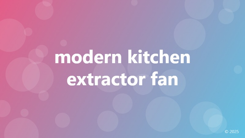 modern kitchen extractor fan