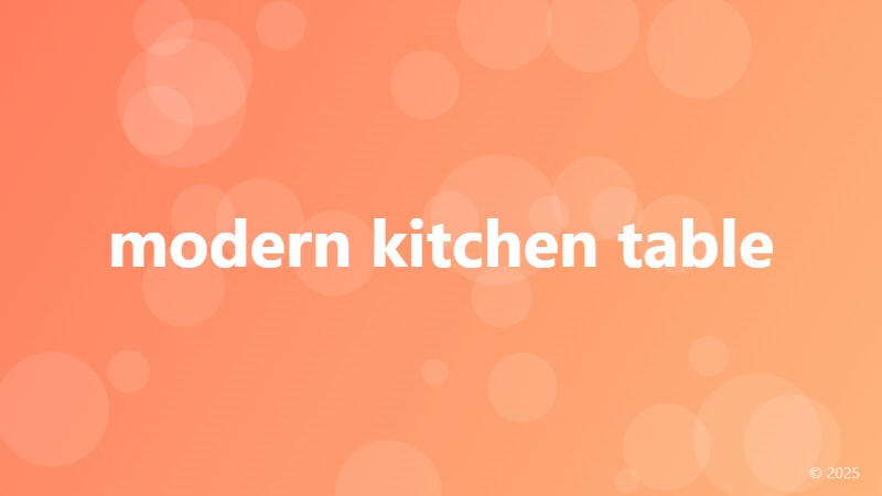 modern kitchen table