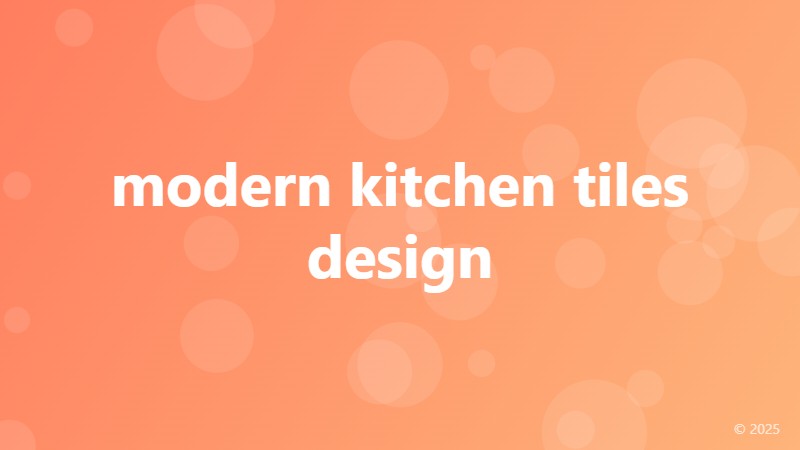 modern kitchen tiles design