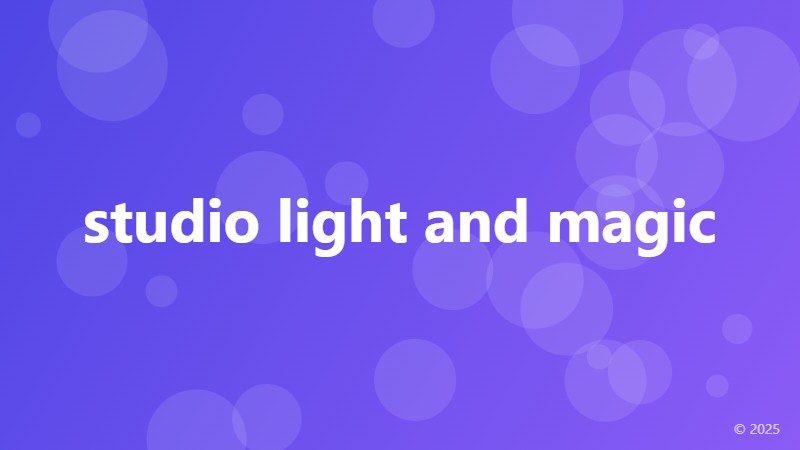 studio light and magic