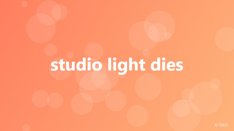 studio light dies