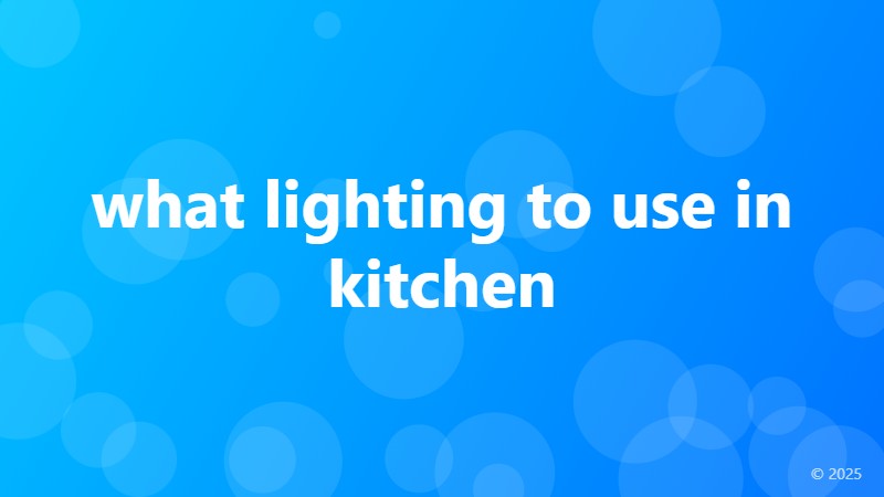 what lighting to use in kitchen